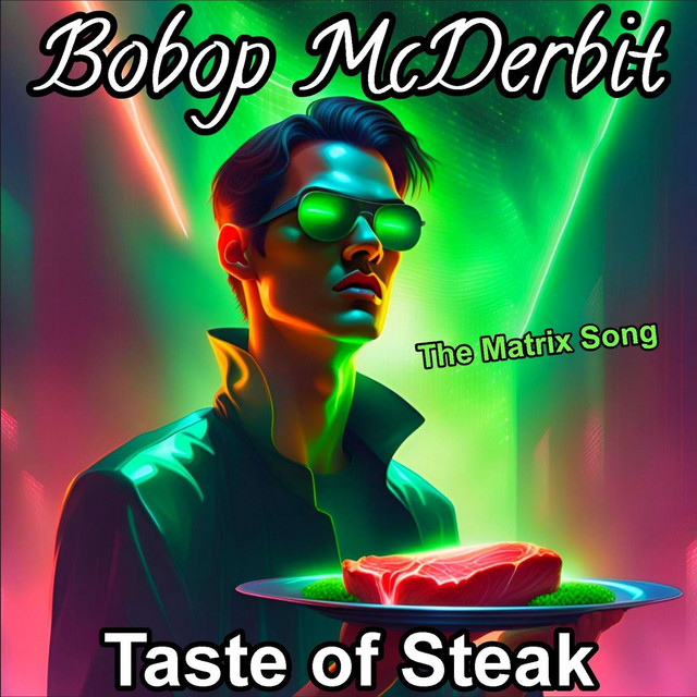 Taste of Steak (The Matrix Song)