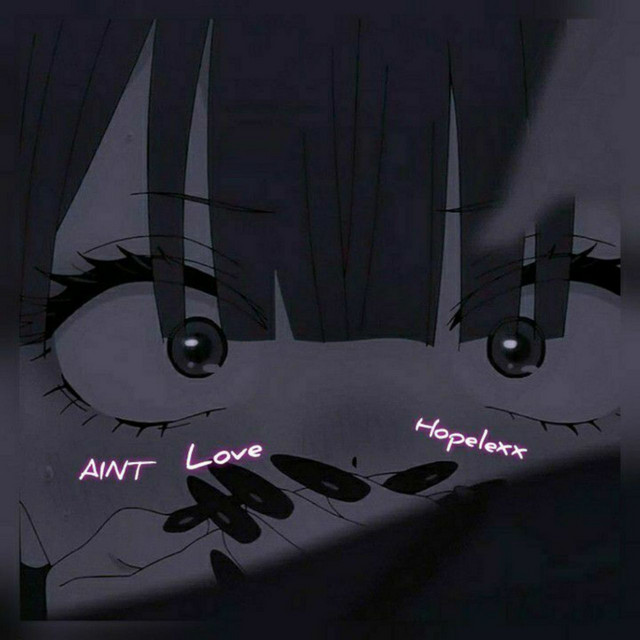 Обкладинка: Aint Love — Hopelexx