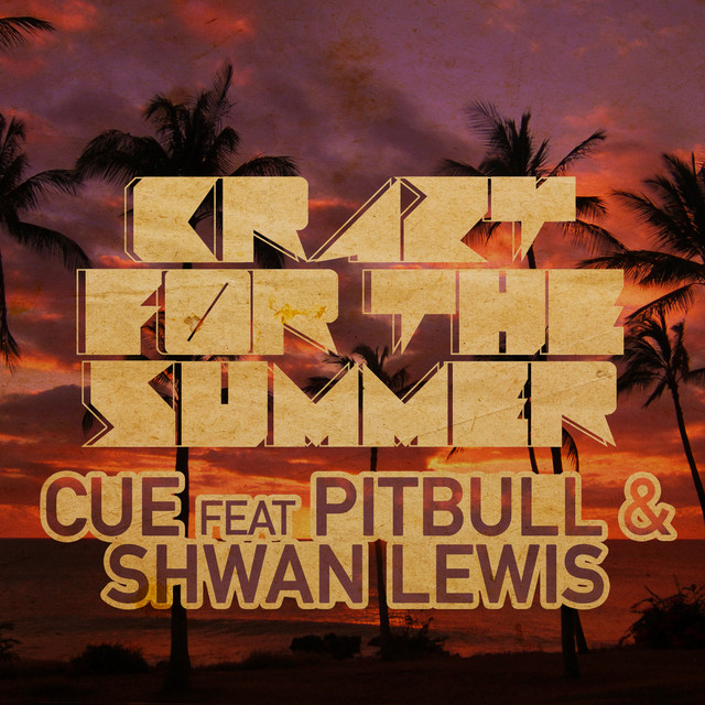 Crazy For The Summer (feat. Pitbull & Shawn Lewis) [Edit Mix]