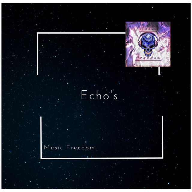Echo's - Single by Music Freedom | Spotify