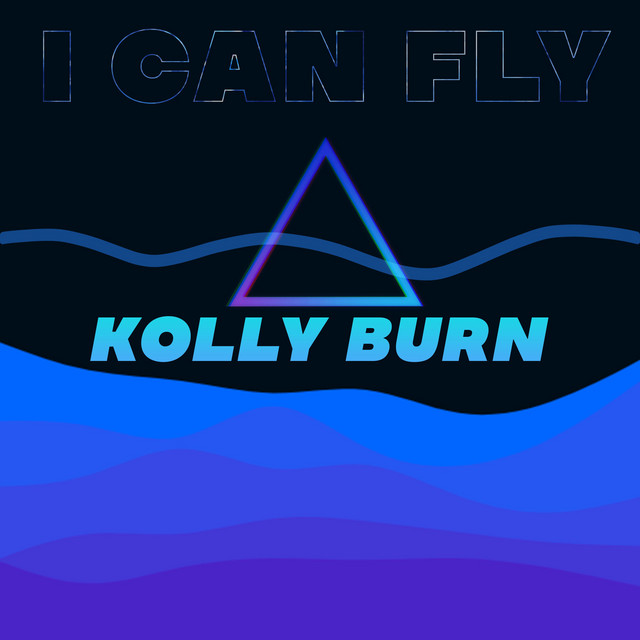 Обкладинка: I CAN FLY — Kolly Burn