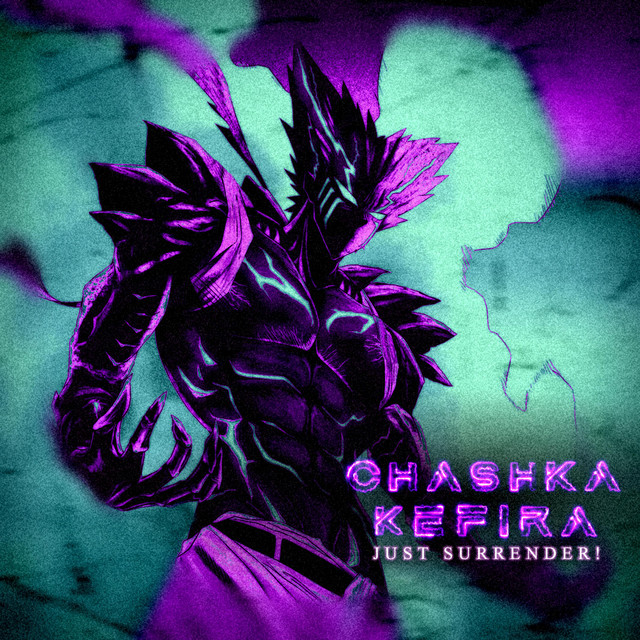 Обкладинка: JUST SURRENDER! — CHASHKAKEFIRA