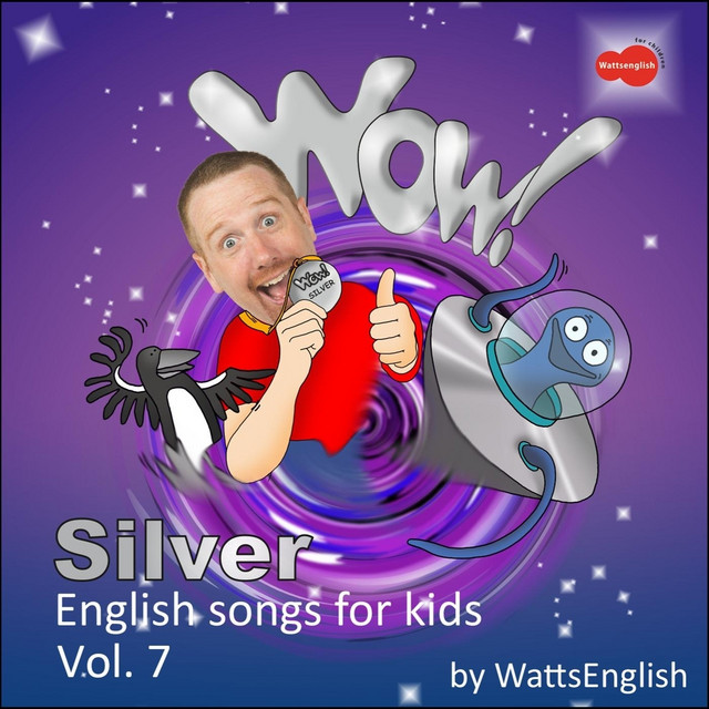 Wow Silver English Songs For Kids Vol 7 Album By Wattsenglish Spotify