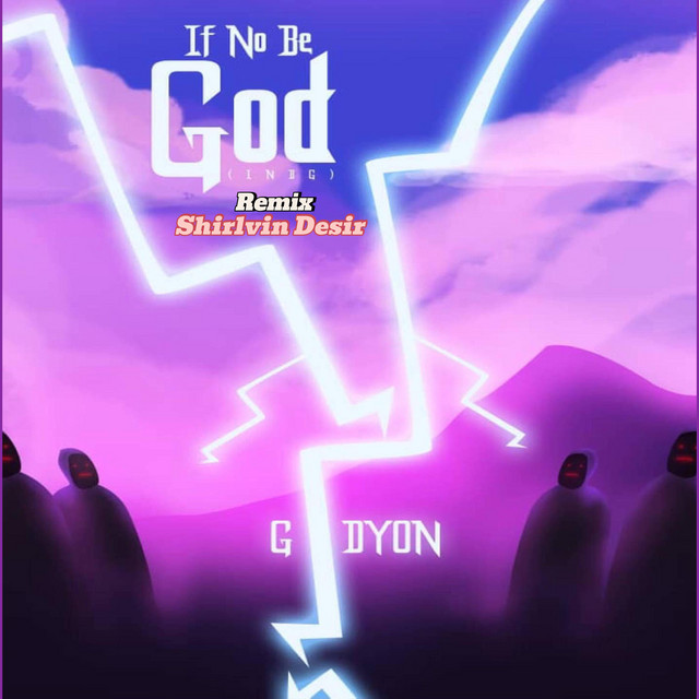 If No Be God (INBG) - Special Version PT2