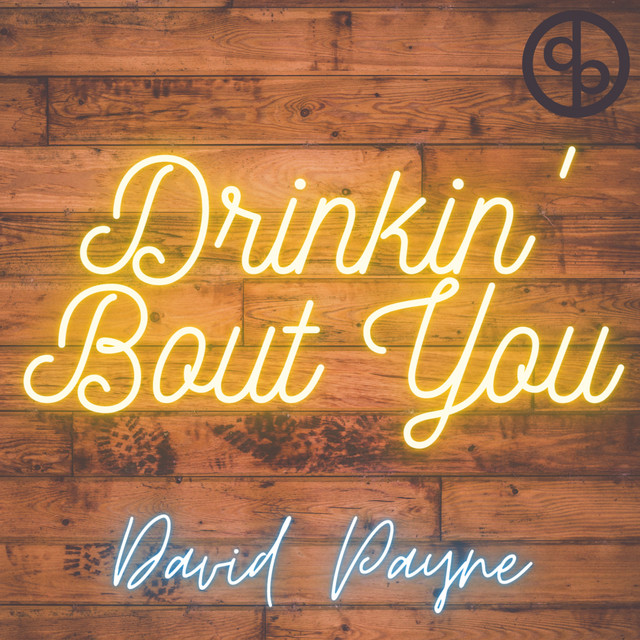 Drinkin' Bout You