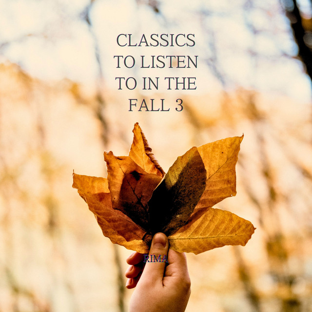 Classics To Listen To In The Fall 3 - Album by Franz Schubert | Spotify