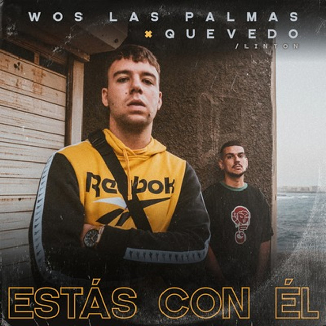 Quevedo & Wos LasPalmas - Estás con Él