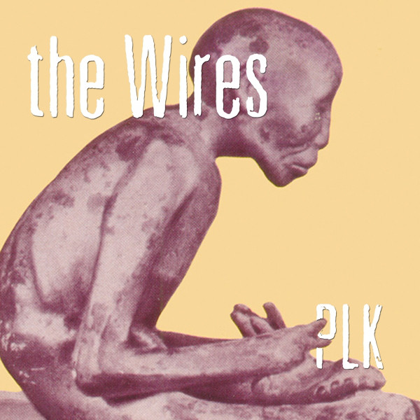 Album cover for PLK by The Wires