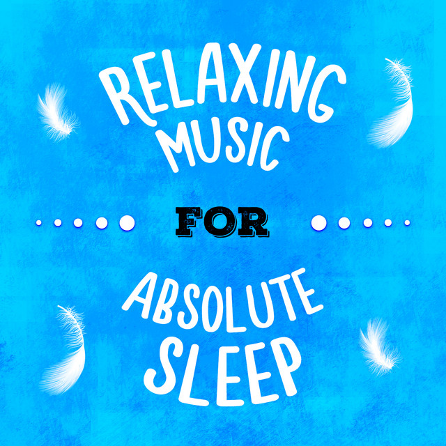 Relaxing Music for Absolute Sleep cover art