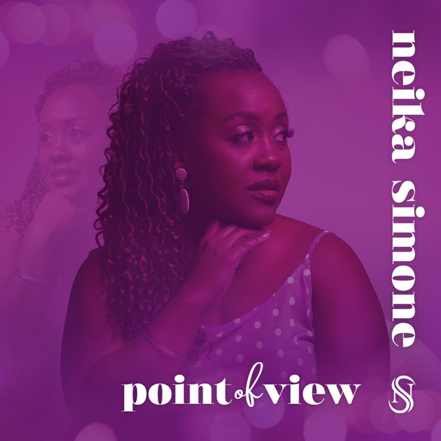 Point of View - Album by Neika Simone | Spotify