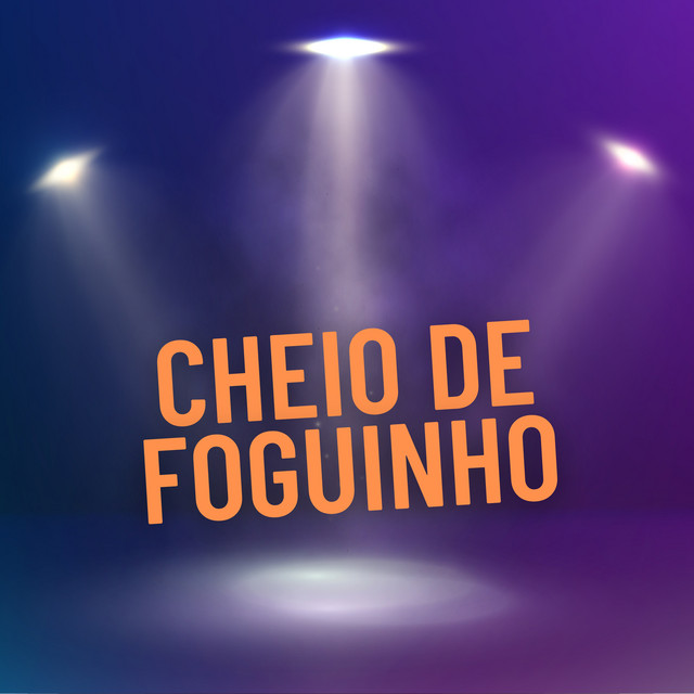 Cheio de Foguinho