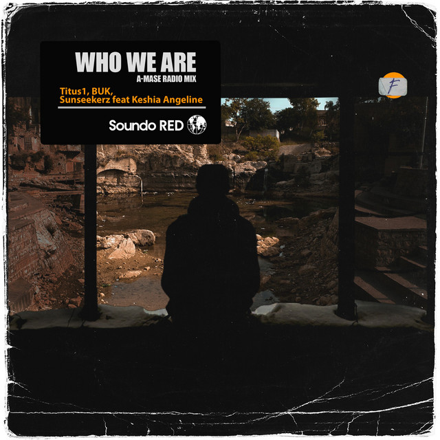 Who We Are - A-Mase Radio Mix