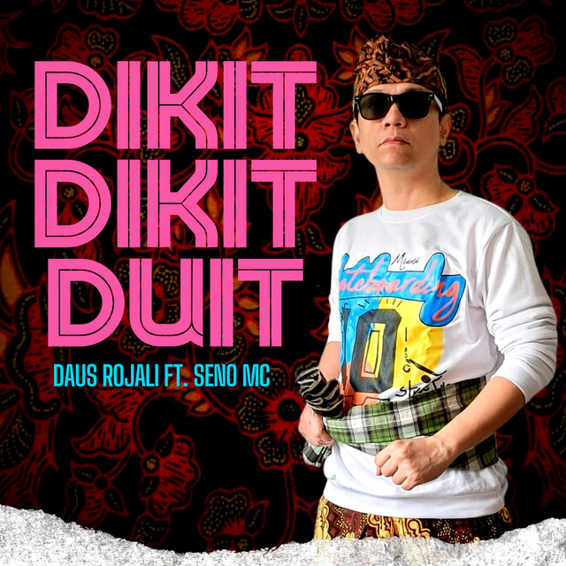 Dikit Dikit Duit - Single by Daus Rojali | Spotify