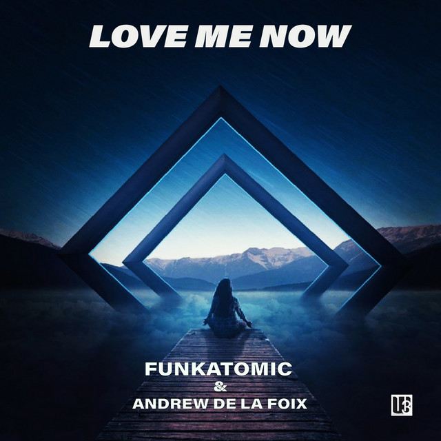 Love me now - Funkatomic Mix