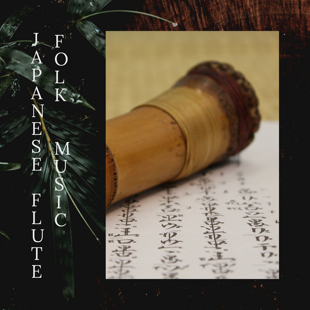 Japanese Flute Folk Music - Zen Meditation Shakuhachi & Bamboo Flutes ...