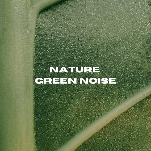 Nature Green Noise