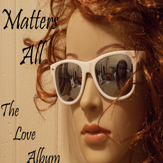 The Love Album - Album by Matters All | Spotify