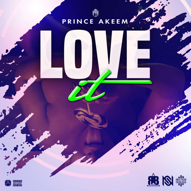 Love it - Single by Prince Akeem | Spotify