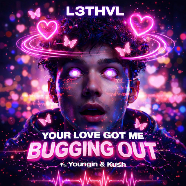 Your Love Got Me Bugging Out