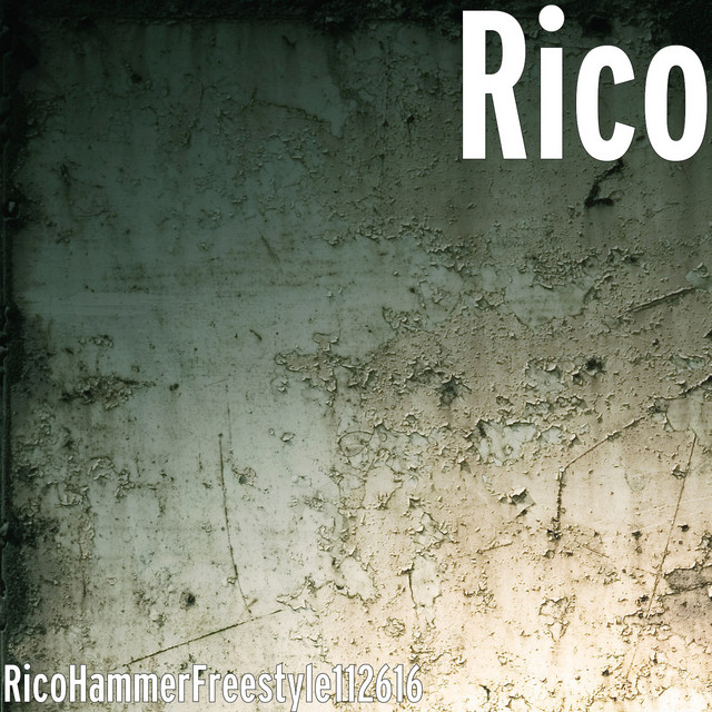 RicoHammerFreestyle112616 - Single by Rico | Spotify