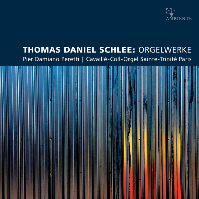 Thomas Daniel Schlee: Organ Works