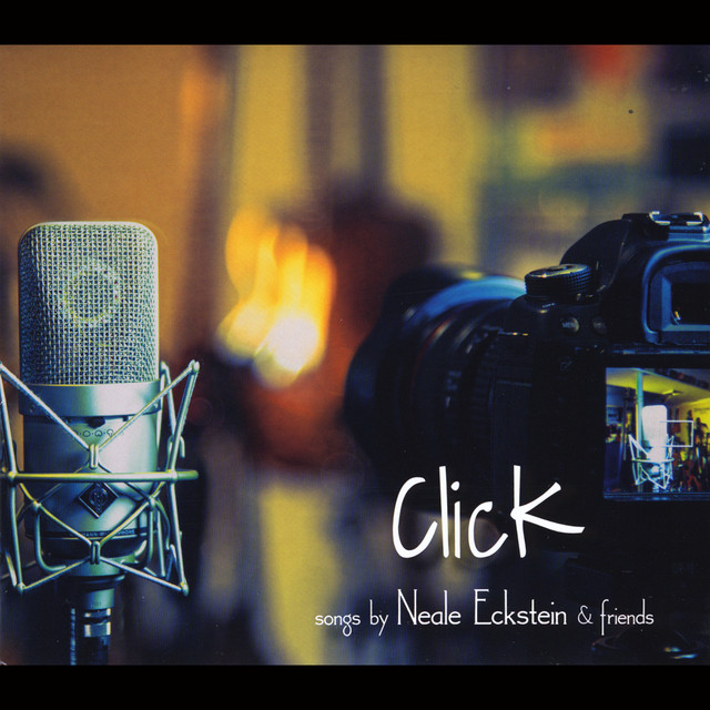 Click: Songs By Neale Eckstein & Friends cover