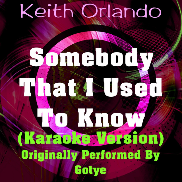 Somebody That I Used To Know 1988