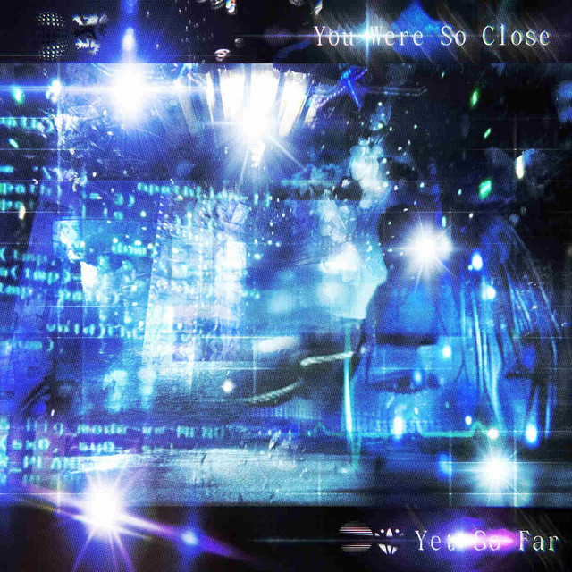 You Were So Close, Yet So Far cover