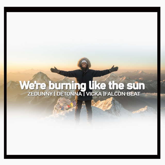 We're Burning Like the Sun