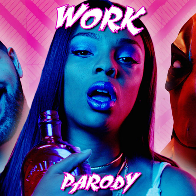 Work Parody - Single by Bart Baker | Spotify