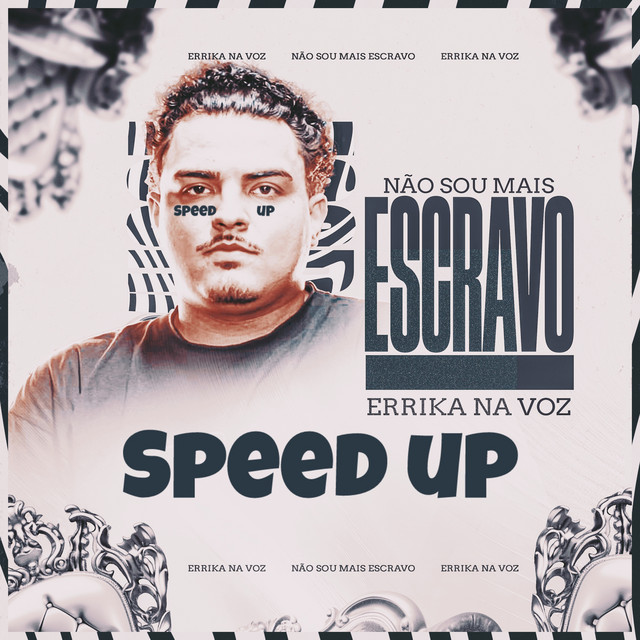 Não Sou Mais Escravo (Speed Up)