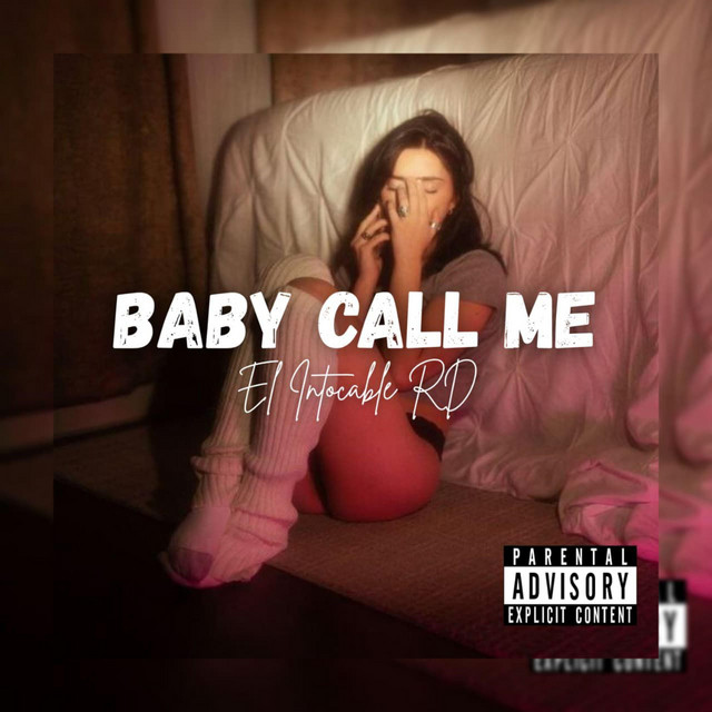 BABY CALL ME
