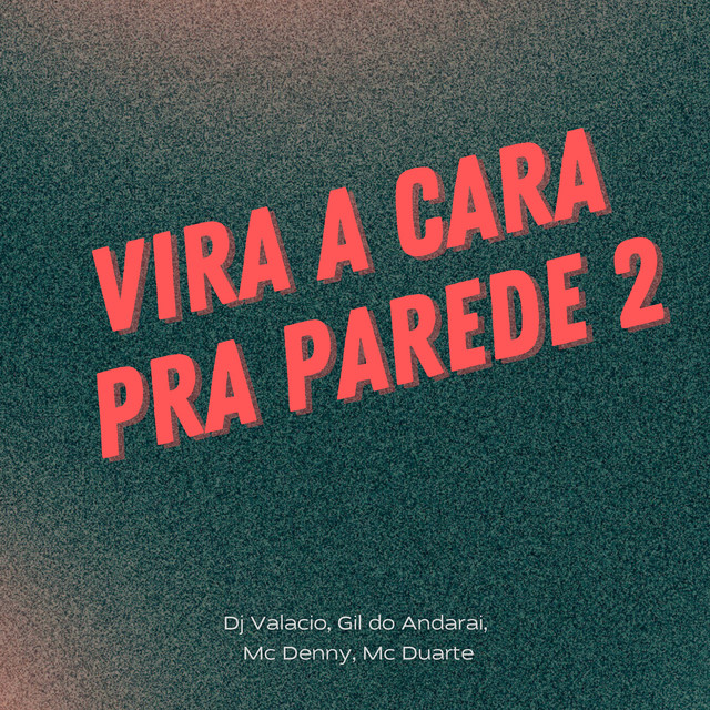 Vira a Cara pra Parede 2