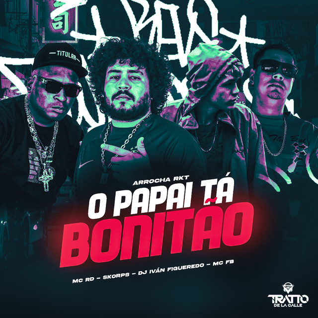 O Papai Tá Bonitão [Arrocha Rkt]