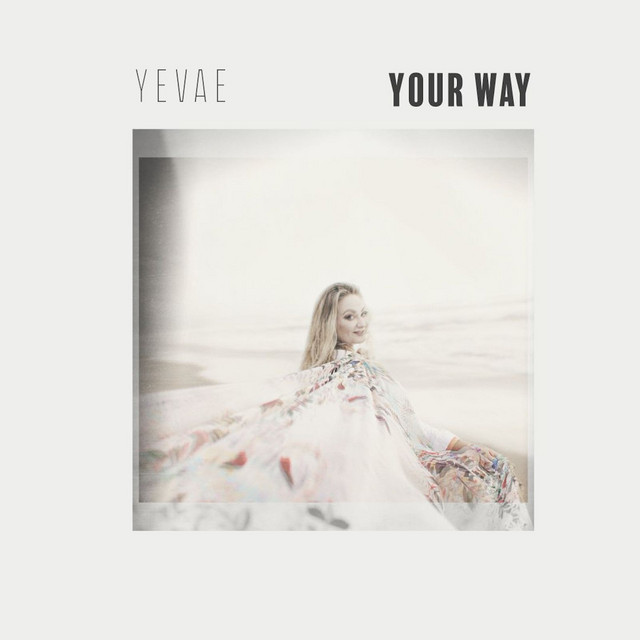 Обкладинка: Your Way — Yevae