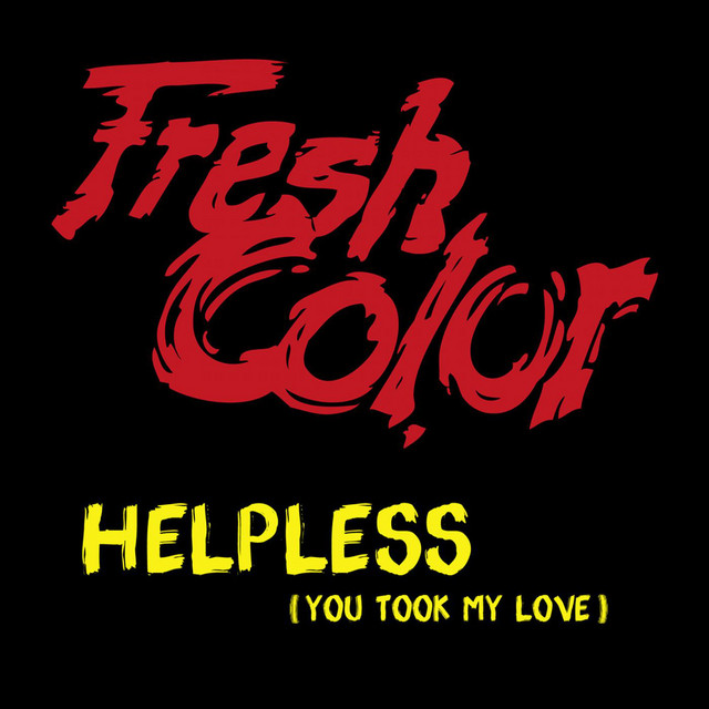 Helpless (You Took My Love) cover