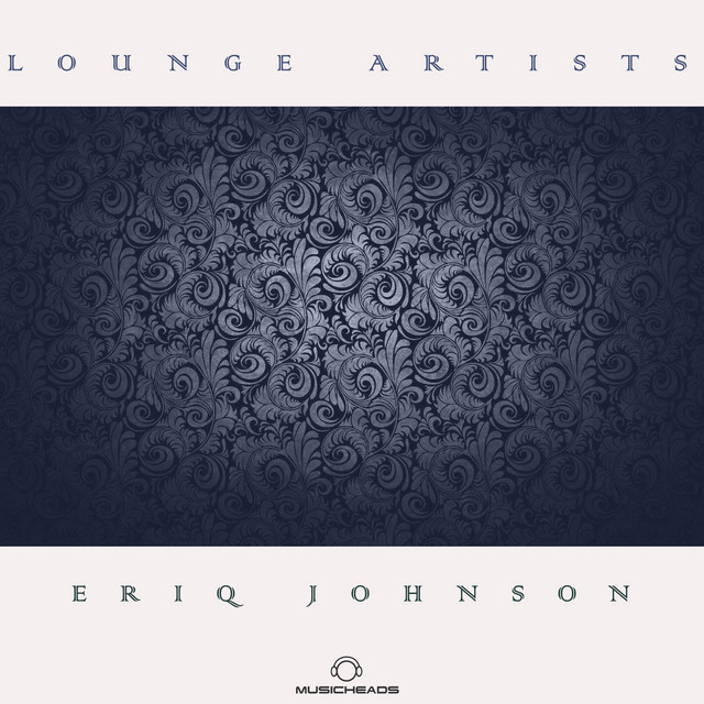 Lounge Artists Pres. Eriq Johnson cover art