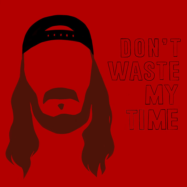 Don t Waste My Time Single By Just Injustice Spotify