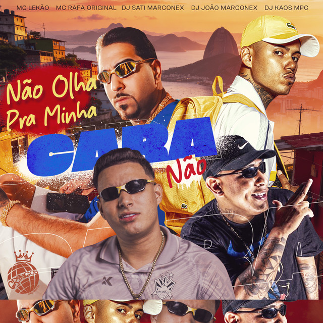 Dj Sati Marconex, MC Rafa Original, Mc Lekão, DJ Kaos MPC, DJ João Marconex – Não Olha pra Minha Cara Não