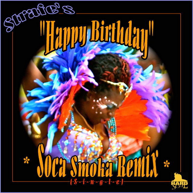 Happy Birthday (Soca Smoka Remix)