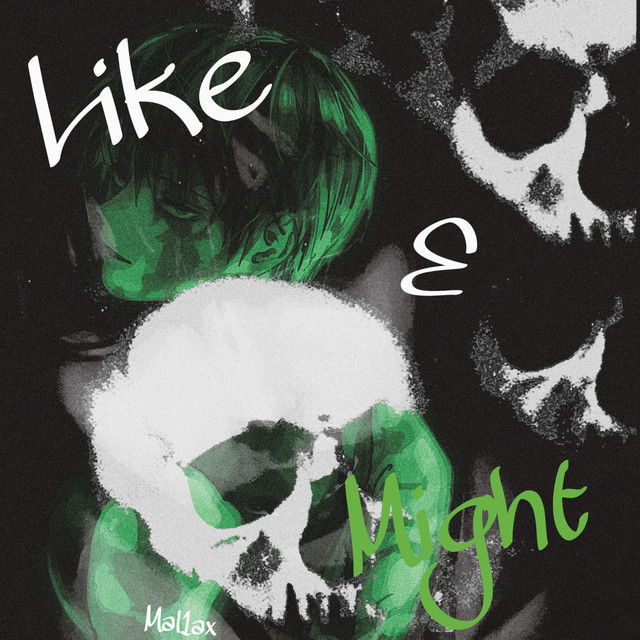 Обкладинка: Like E Might — Mal1ax