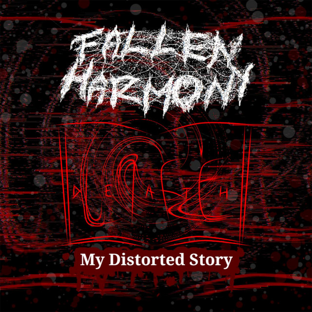 My Distorted Story - Album by Fallen Harmony | Spotify