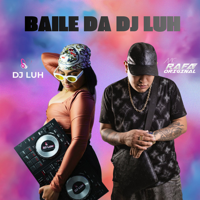 DJ LUH, MC Rafa Original – Baile Da Dj Luh