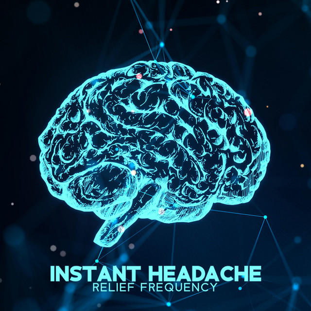 Instant Headache Relief Frequency: Brain Waves Meditation - Album by ...