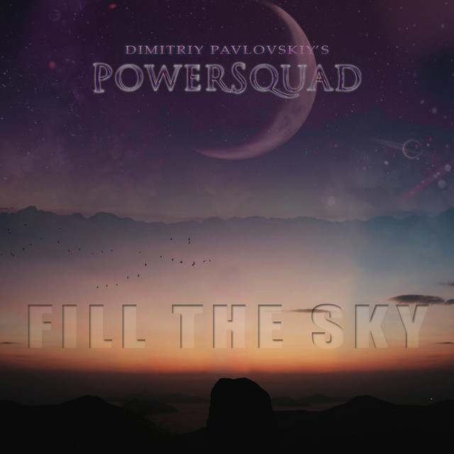 Обкладинка: Fill the Sky — Dimitriy Pavlovskiy's Powersquad