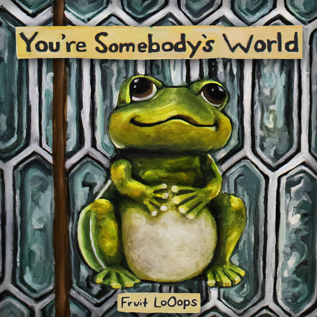 You're Somebody's World cover art