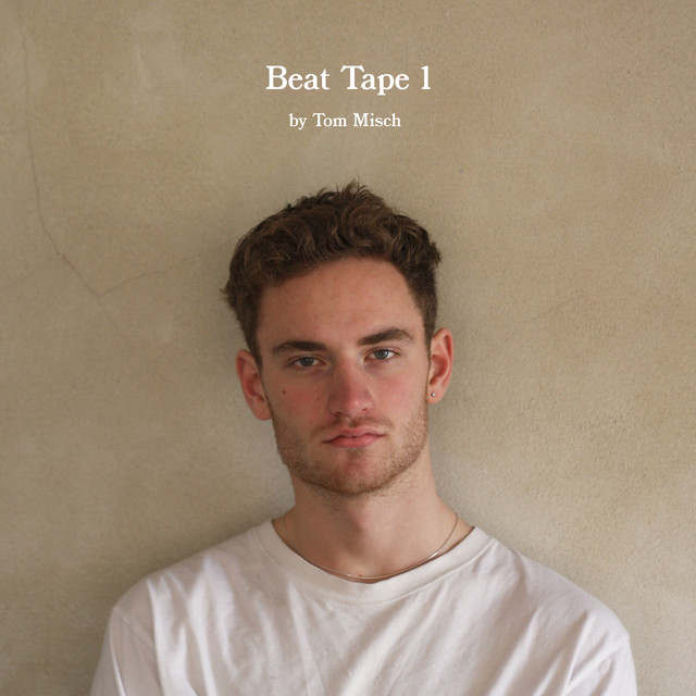 洋楽 Tom Misch / Beat Tape 1 / 2LP Beat Tape 1 - Album by Tom Misch | Spotify