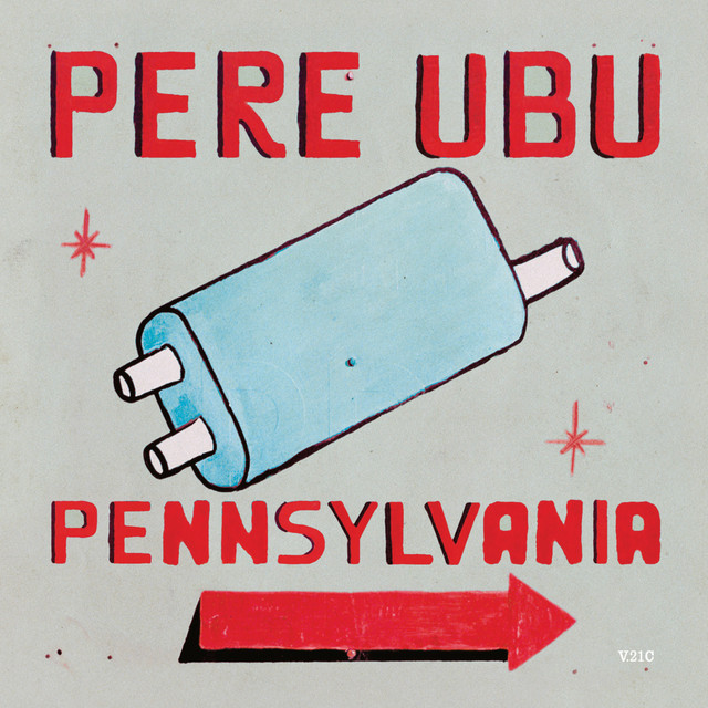 Omslag för Pennsylvania av Pere Ubu