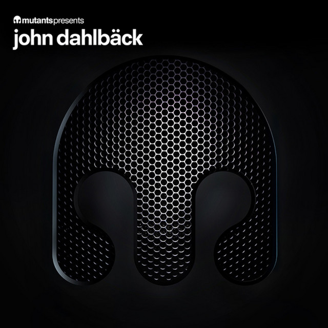 Mutants Presents: John Dahlbäck cover art