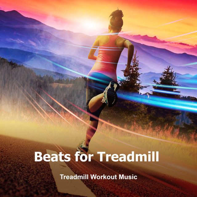 Beats for Treadmill - Album by Treadmill Workout Music | Spotify